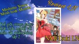 Review LN #16: Review cuốn “Thế giới Otome game thật khắc nghiệt với nhân vật quần chúng tập 2”