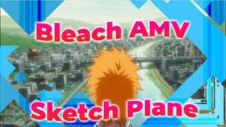 Sketch Plane | Bleach AMV