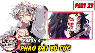 Kimetsu No Yaiba Season 4 : Pháo Đài Vô Cực | Part 23 Phong Trụ Vs Thượng Nhất Kokushibou