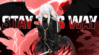 「AMV 」 - Stay This Way 🔥