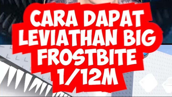 CARA DAPAT LEVIATHAN BIG FROSHBITE DI LOMPATKAN 1/12 M ROBLOX FISHIT #ff #freefire #roblox #fishit