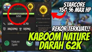 KABOOM NATURE 62K HP WITH STARCORE SABER 150 % MAX HP ! BUG MAGIC CHESS TERBARU