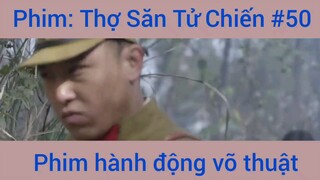 Phim Hành Động Thợ Săn Tử Chiến #50