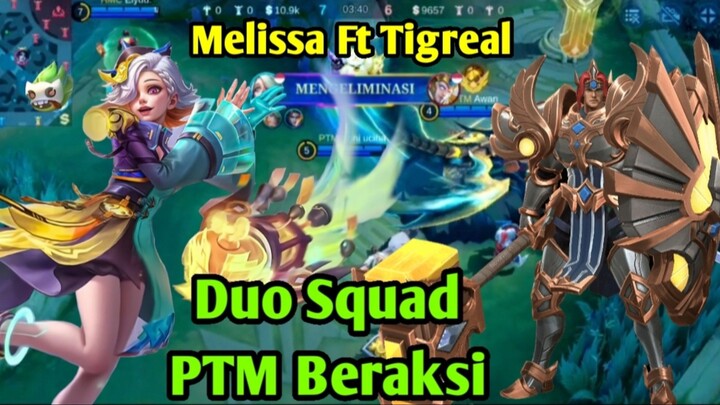 Duo Squad Melissa Tigreal acak acak formasi lawan | MLBB MOBILE LEGEND