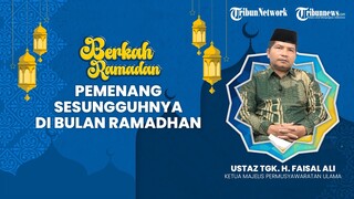 BERKAH RAMADHAN: Pemenang Sesungguhnya di Bulan Ramadhan