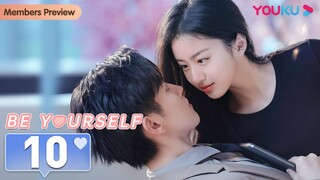 [Be Yourself] EP10 | Introvert Girl Charms CEO with Persona Takeaway | Bao Shangen/Fan Jinwei |YOUKU