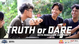 TRUTH OR DARE WITH REBELLION ZION PART 2