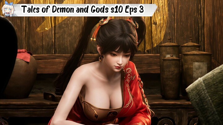 Tales of Demon and Gods Season 10 Episode 3