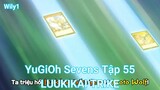 YuGiOh Sevens Tập 55-LUUKIKAI TRIKE