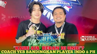 BUKAN PLAYER PH YANG GENDONG. "ONIC KAIRI AJA KALAH JAUH"  komentar Coach Yeb Soal Scene MLBB indo