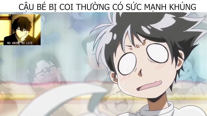 (P3) Cậu Bé Bị Coi Thường Có Sức Mạnh Khủng #ReviewAnime