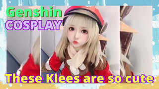 [Genshin,  COSPLAY]These Klees are so cute