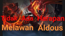 [TA] Tidak Ada Harapan Melawan Aldous