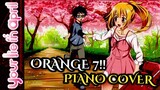 ORANGE 7 !! OST YOUR LIE IN APRIL PIANO COVER