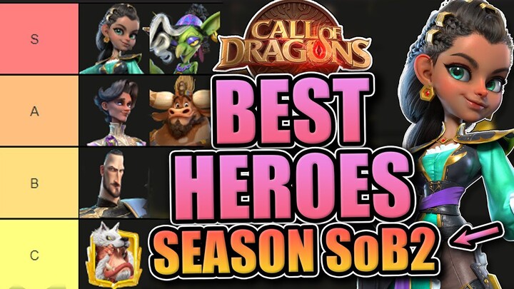 Legendary Hero Tierlist [Season SoB2 PvP] Open Field in Call of Dragons