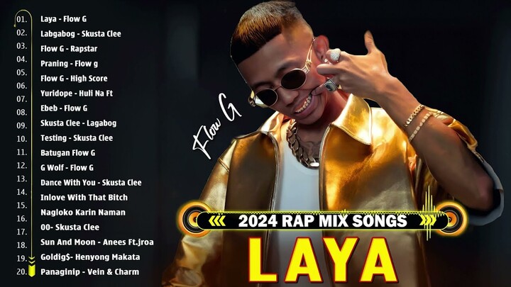 LAGABOG x RAPSTAR FLOW G PLAYLIST💥Tagalog Rap Songs Nonstop 2024--Flow G 2024 #top100