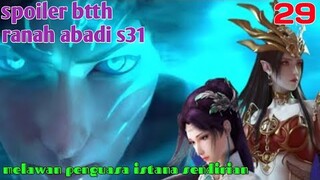 Batle Through The Heavens Ranah Abadi S31 Part 29 : Melawan Penguasa Istana Sendirian