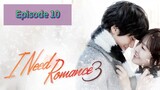 I NEED R💗MANCE 3 Episode 10 Tagalog Dubbed