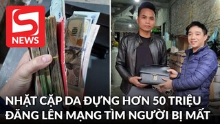 Nhặt cặp da đựng hơn 50 triệu, người đàn ông quyết định đăng lên mạng tìm người mất trả lại