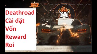#1 Deathroad Hướng dẫn Cài đặt  cách chơi vốn phần thưởng roi