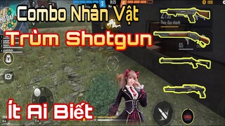 Phát Hiện Ra Combo Nhân Vật Bắn Shotgun Cân 4 Cực Dễ | Gàng Nguyễn Gaming