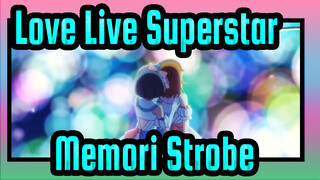 [Love Live! Superstar!!] Keke&Kanon - Memori Strobe