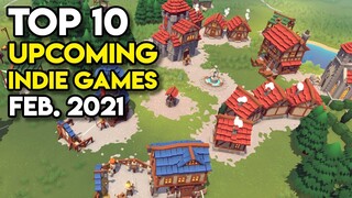 Top 10 Upcoming Indie Games on Steam (February 2021)