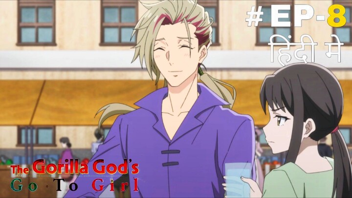 The Gorrila God's Go-To-Girl (Hindi) |S1.E8 ∙ A Gorrila Romantic Comedy with the Girl I Fancy