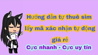 Hướng dẫn thuê code sim cực dễ với sim thuê - lấy mã xác nhận sim +84