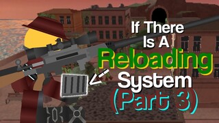 If There Is a Reloading System In TDS - Part 3 - (Remastered! again...) - Tower Defense Simulator