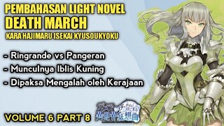 DIPAKSA MENGALAH DAN MUNCULNYA IBLIS KUNING - LN DEATH MARCH VOLUME 6 PART 8