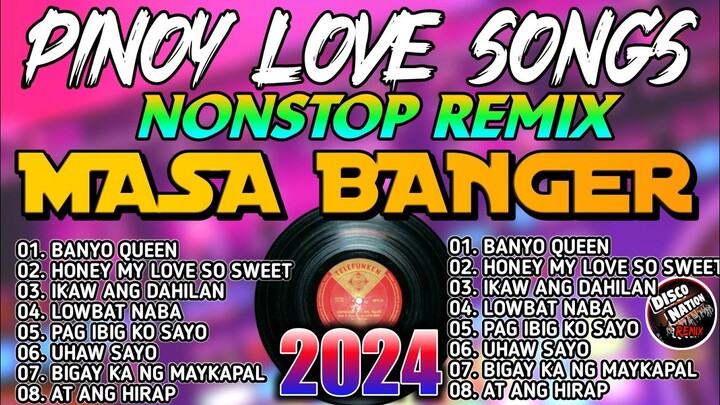 Pinoy Love Songs Nonstop Remix | MASA BANGER | Disco Mix by: Disco Nation Remix