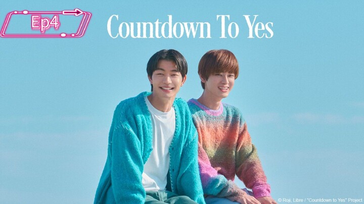 Countdown to yes Ep4 SUB