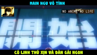 (P5) Main Ngu Vô Tình Có Những Thứ Xịn Xò #ReviewAnime