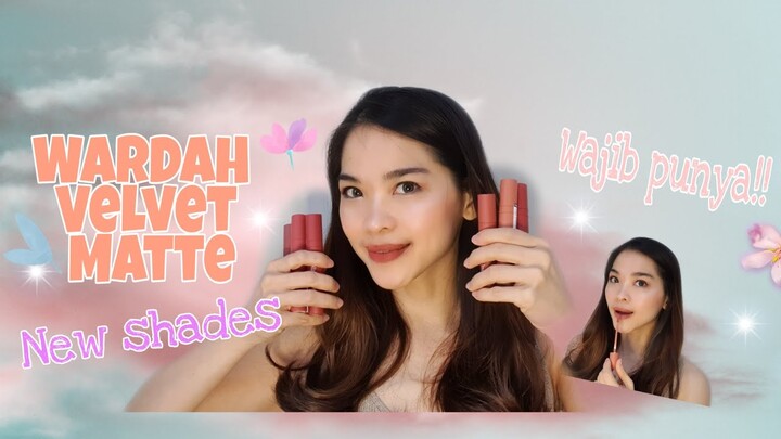 Wardah velvet matte new shades - review + swatches wajib punya!