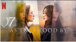 As You Stood By - Episode 7 [Eng Sub]