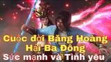 Cuộc đời Băng Hoàng Hải Ba Đông | Tất tần tật về Hải Ba Đông Hải Lão | Đấu Phá Thương Khung Tập Cuối