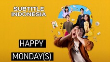 HAPPY MONDAY(S)