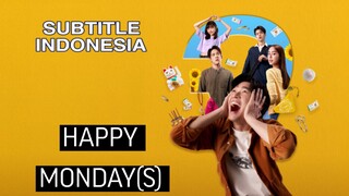 HAPPY MONDAY(S)