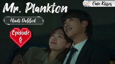 Mr. Plankton (2024) S-1| Episode - 6 Hindi Dubbed Korean drama HD quality 720p