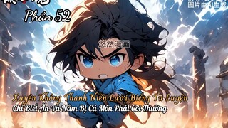 Xuyên Không Thanh Niên Lười Biếng Tu Luyện Chỉ Biết Ăn Và Nằm Bị Cả Môn Phái Coi Thường P52