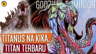 Inilah Semua Titan yang Muncul di Komik GODZILLA DOMINION