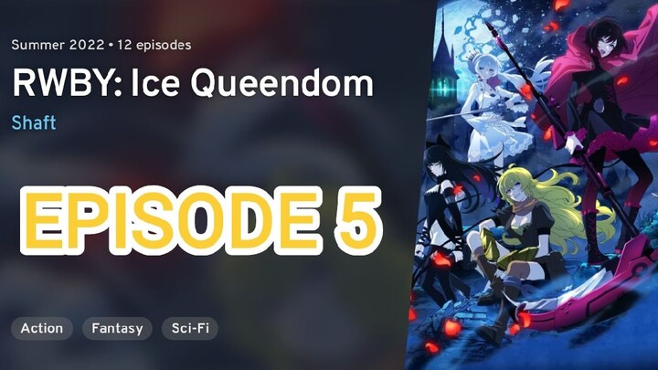 RWBY: Ice Queendom Episode 5 [1080p] [Eng Sub] | RWBY: Hyousetsu Teikoku