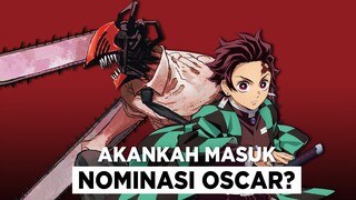 Kimetsu no Yaiba, Chainsaw Man, dan Beberapa Anime Lainnya Memenuhi Syarat Masuk Nominasi OSCAR!