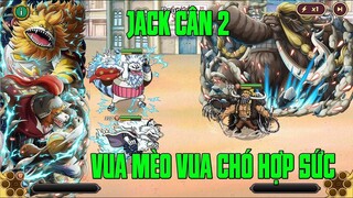 HUYỀN THOẠI HẢI TẶC - VUA CHÓ INUARASHI & VUA MÈO NEKOMAMUSHI VS JACK HẠN HÁN...KÈO HAY NHƯ PHIM...