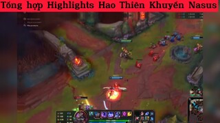 Tổng hợp Highlights Hao Thiên Khuyển Nasus p3