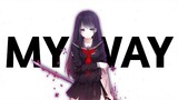 [Nightcore] My Way - [AMV]