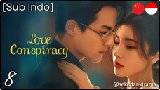 [Sub Indo] Love Conspiracy – Eps. 08 (2025)