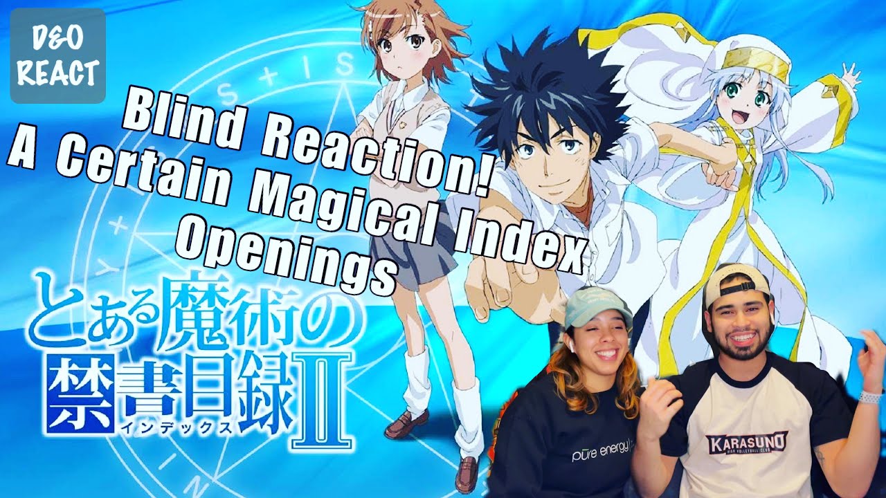 Blind Reaction! Toaru Majutsu No Index/ A Certain Magical Index Openings  Reaction!! - Bilibili