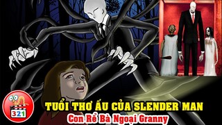 Giải Mã Thời Thơ Ấu Của SlenderMan: Là Con Rể Của Bà Ngoại Ma Ám Granny Và Có Con Gái